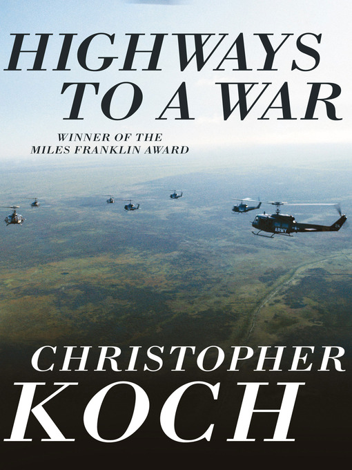 Title details for Highways to a War by Christopher Koch - Available